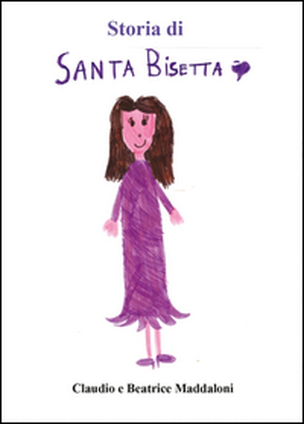 Storia di santa Bisetta - Librerie.coop