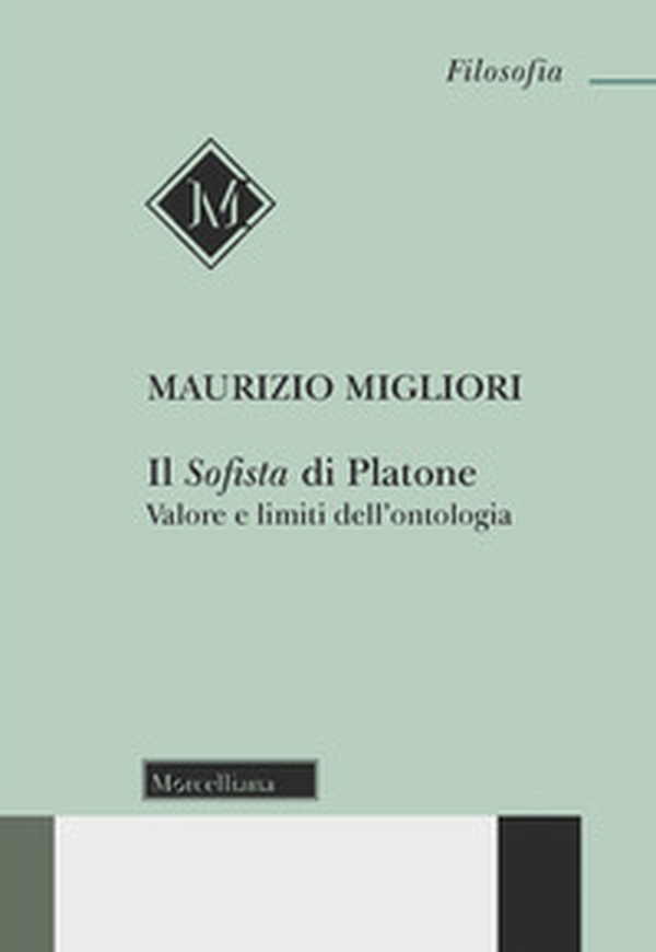 Il Sofista di Platone. Valore e limiti dell'ontologia - Librerie.coop Il Sofista di Platone. Valore e limiti dell'ontologia - Librerie.coop