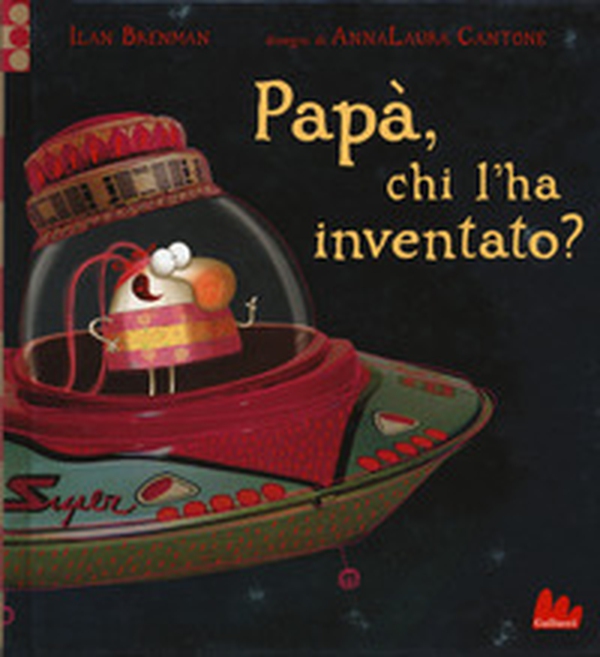 Papà, chi l'ha inventato? - Librerie.coop Papà, chi l'ha inventato? - Librerie.coop
