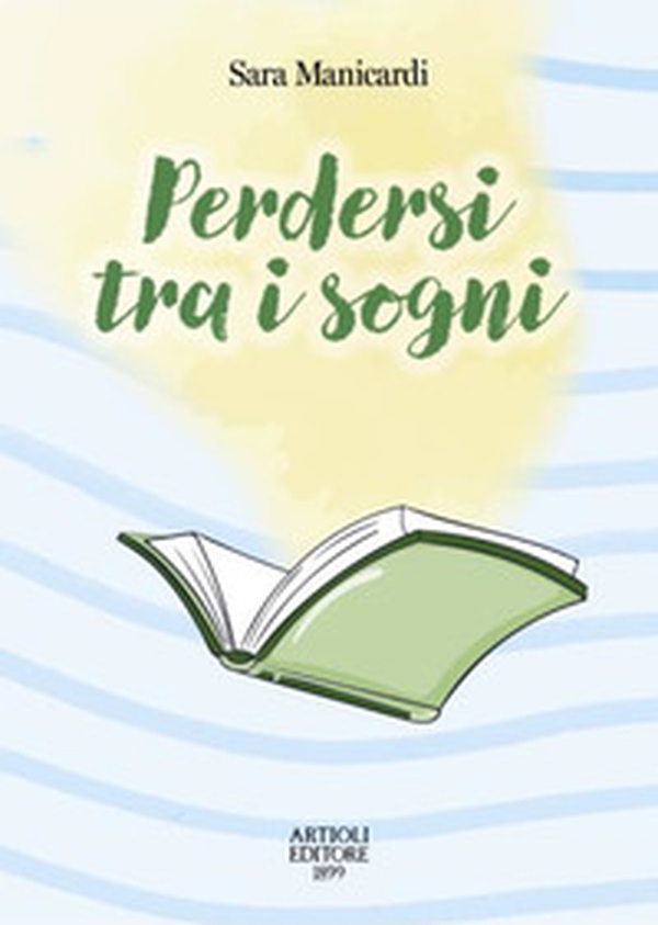 Perdersi tra i sogni - Librerie.coop Perdersi tra i sogni - Librerie.coop