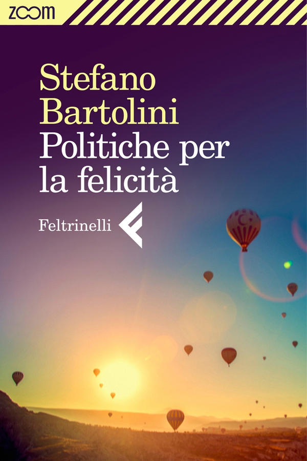 Politiche per la felicità - Librerie.coop Politiche per la felicità - Librerie.coop