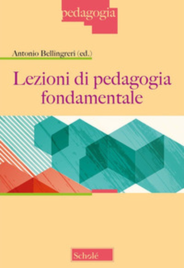 Lezioni di pedagogia fondamentale - Librerie.coop Lezioni di pedagogia fondamentale - Librerie.coop