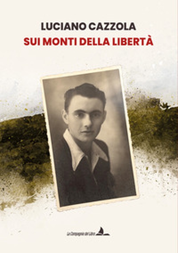 Sui monti della libertà - Librerie.coop Sui monti della libertà - Librerie.coop