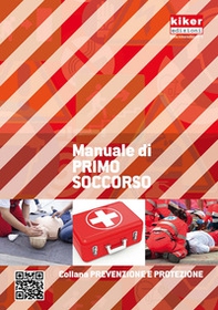 Primo soccorso. Manuale pratico per tutte le emergenze - Librerie.coop Primo soccorso. Manuale pratico per tutte le emergenze - Librerie.coop
