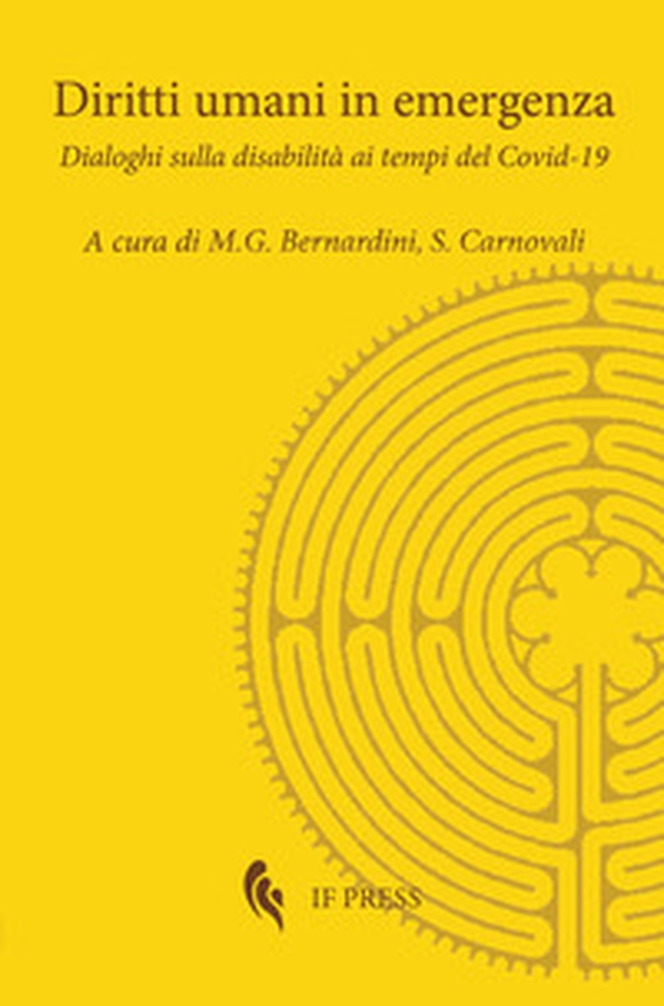 Diritti umani in emergenza. Dialoghi sulla disabilità ai tempi del Covid-19 - Librerie.coop Diritti umani in emergenza. Dialoghi sulla disabilità ai tempi del Covid-19 - Librerie.coop
