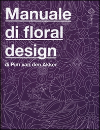Il manuale di floral design - Librerie.coop