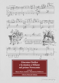 Giacomo Orefice e la musica a Milano nel primo Novecento - Librerie.coop