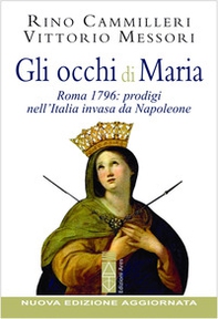 Gli occhi di Maria. Roma 1796: prodigi nell'Italia invasa da Napoleone - Librerie.coop Gli occhi di Maria. Roma 1796: prodigi nell'Italia invasa da Napoleone - Librerie.coop
