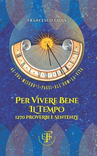 Per vivere bene il tempo. 1270 proverbi e sentenze - Librerie.coop