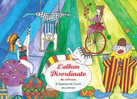 L'album disordinato da colorare - Librerie.coop