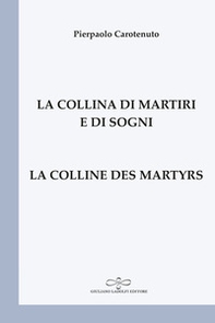 La collina di martiri e di sogni-La colline des martyrs - Librerie.coop