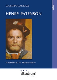 Henry Patenson. Il buffone di sir Thomas More - Librerie.coop