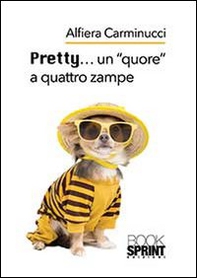 Pretty... un «quore» a quattro zampe - Librerie.coop