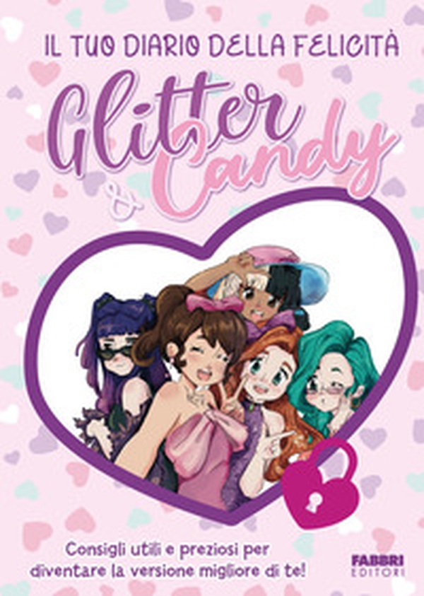 Glitter & Candy. Il tuo diario della felicità - Librerie.coop Glitter & Candy. Il tuo diario della felicità - Librerie.coop