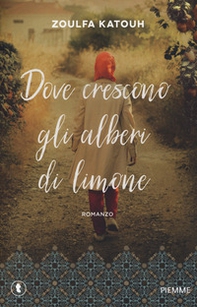 Dove crescono gli alberi di limone - Librerie.coop Dove crescono gli alberi di limone - Librerie.coop