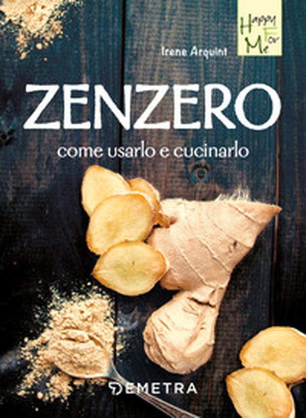 Zenzero. Come usarlo e cucinarlo - Librerie.coop Zenzero. Come usarlo e cucinarlo - Librerie.coop