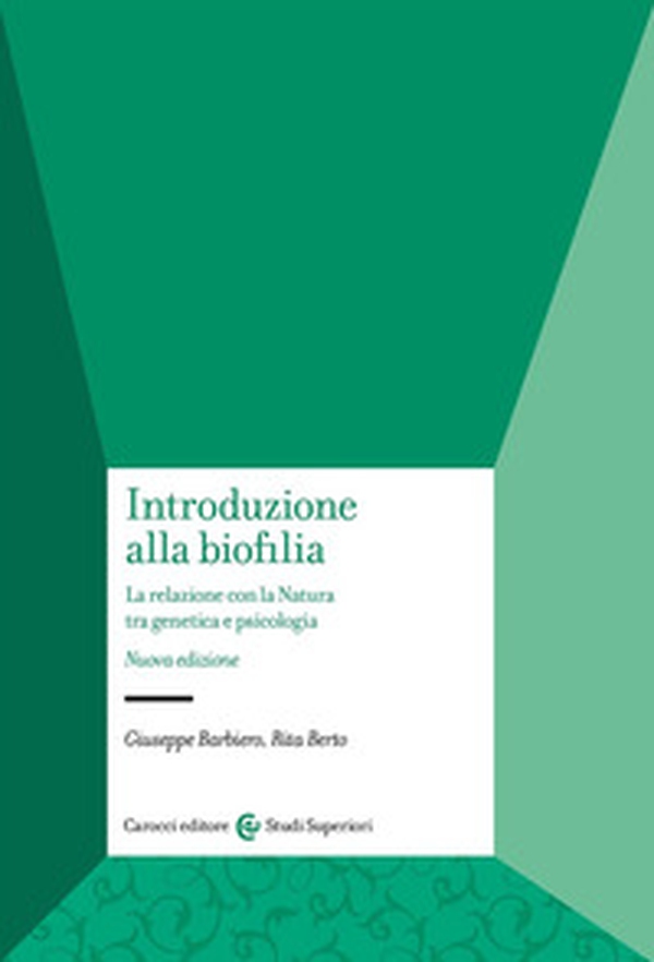 Introduzione alla biofilia. La relazione con la natura tra genetica e psicologia - Librerie.coop Introduzione alla biofilia. La relazione con la natura tra genetica e psicologia - Librerie.coop