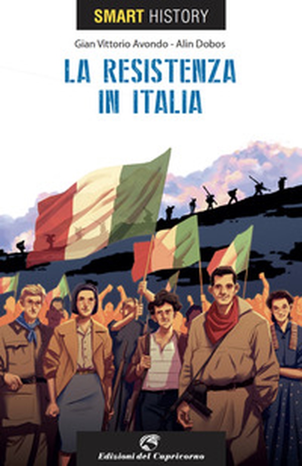 La resistenzain Italia. Smart history - Librerie.coop La resistenzain Italia. Smart history - Librerie.coop