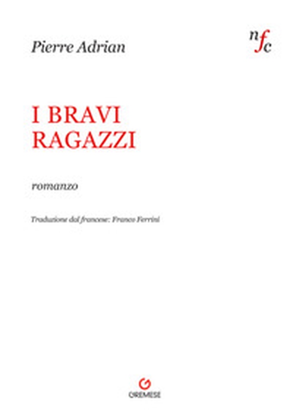 I bravi ragazzi - Librerie.coop I bravi ragazzi - Librerie.coop