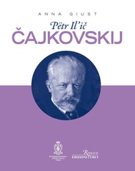 Petr Il'ic Cajkovskij - Librerie.coop Petr Il'ic Cajkovskij - Librerie.coop