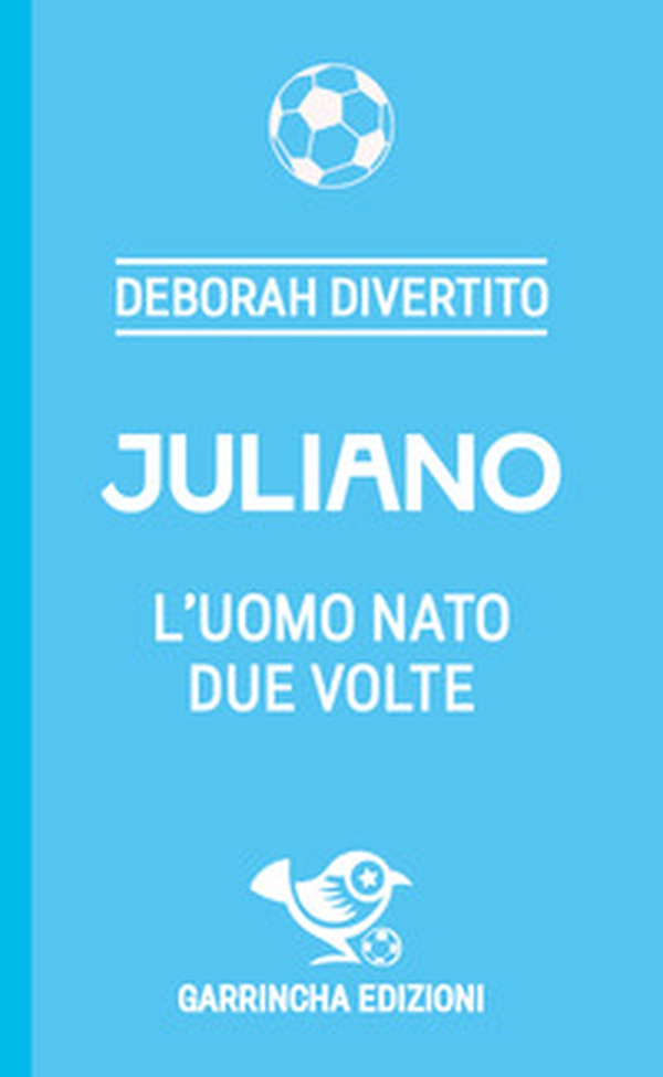Juliano. L'uomo nato due volte - Librerie.coop Juliano. L'uomo nato due volte - Librerie.coop
