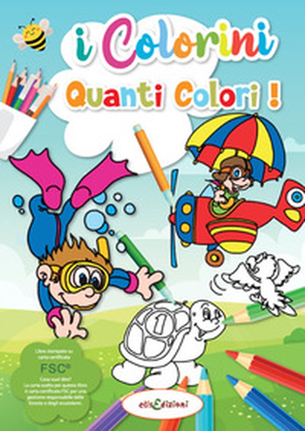 Quanti colori! I colorini - Librerie.coop Quanti colori! I colorini - Librerie.coop