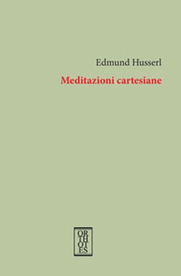 Meditazioni cartesiane - Librerie.coop Meditazioni cartesiane - Librerie.coop