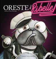 Oreste il ribelle - Librerie.coop