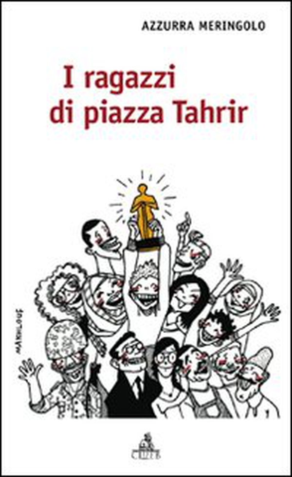 I ragazzi di piazza Tahrir - Librerie.coop I ragazzi di piazza Tahrir - Librerie.coop