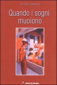 Quando i sogni muoiono - Librerie.coop Quando i sogni muoiono - Librerie.coop