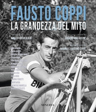 Fausto Coppi. La grandezza del mito - Librerie.coop