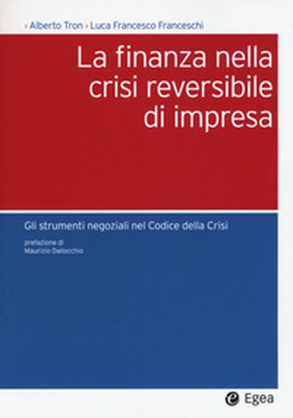 La finanza nella crisi reversibile di impresa. Gli strumenti negoziali nel Codice dalla crisi - Librerie.coop La finanza nella crisi reversibile di impresa. Gli strumenti negoziali nel Codice dalla crisi - Librerie.coop