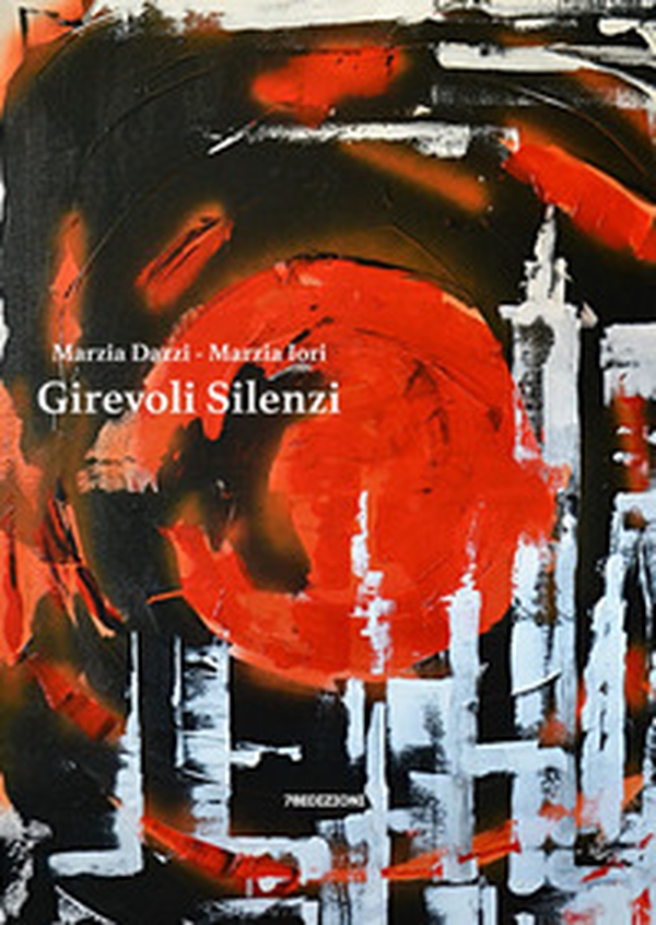Girevoli silenzi - Librerie.coop Girevoli silenzi - Librerie.coop