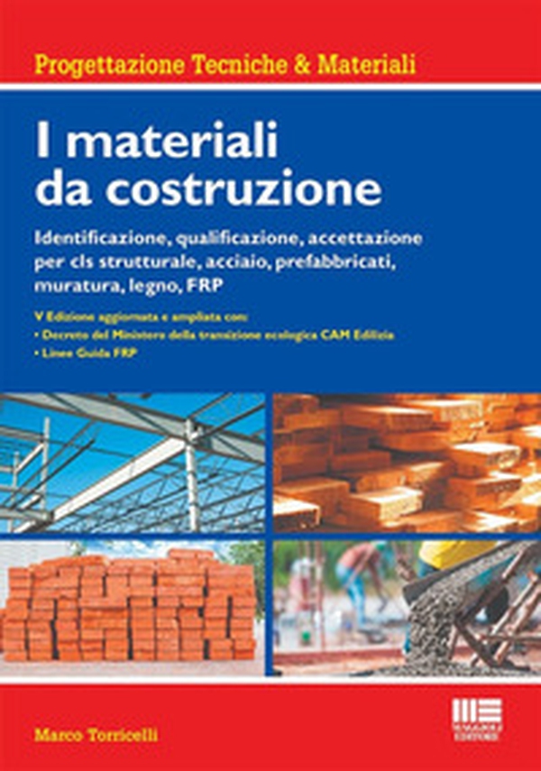 I materiali da costruzione. Identificazione, qualificazione, accettazione per cls strutturale, acciaio, prefabbricati, muratura, legno, FRP - Librerie.coop I materiali da costruzione. Identificazione, qualificazione, accettazione per cls strutturale, acciaio, prefabbricati, muratura, legno, FRP - Librerie.coop