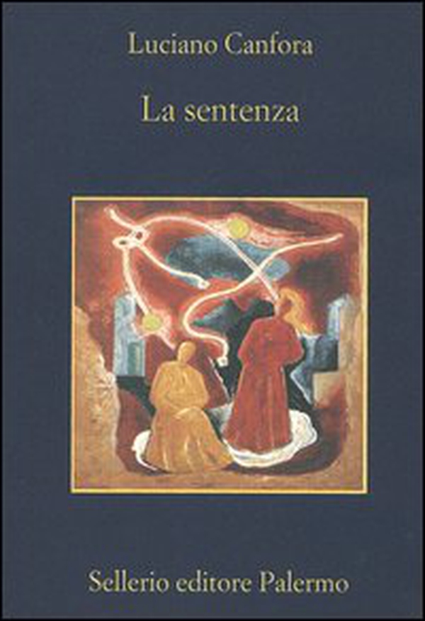 La sentenza. Concetto Marchesi e Giovanni Gentile - Librerie.coop La sentenza. Concetto Marchesi e Giovanni Gentile - Librerie.coop