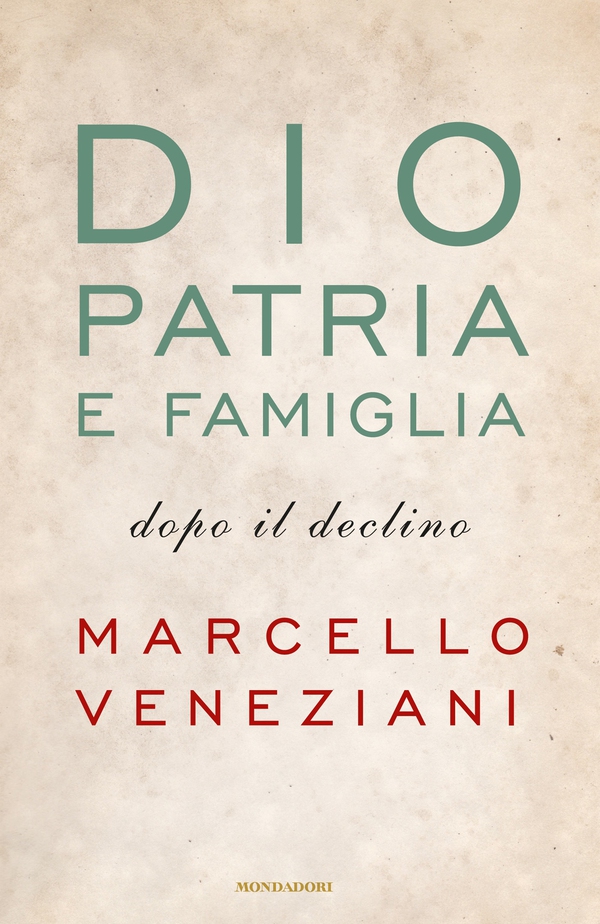 Dio, patria e famiglia - Librerie.coop Dio, patria e famiglia - Librerie.coop