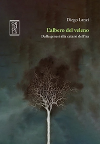 L'albero del veleno. Dalla genesi alla catarsi dell'ira - Librerie.coop L'albero del veleno. Dalla genesi alla catarsi dell'ira - Librerie.coop