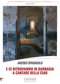 E ci ritrovammo in Barbagia a cantare Bella ciao - Librerie.coop