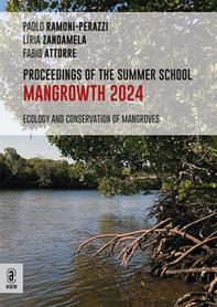 Proceedings of the summer school. Mangrowth 2024. Ecology and conservation of mangroves - Librerie.coop