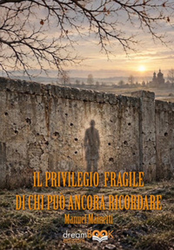 Il privilegio fragile di chi può ancora ricordare - Librerie.coop