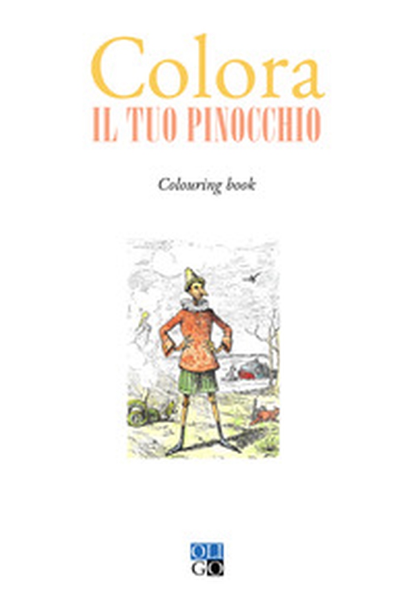 Colora il tuo Pinocchio. Colouring book - Librerie.coop Colora il tuo Pinocchio. Colouring book - Librerie.coop