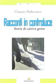 Racconti in controluce. Storie di cattiva gente - Librerie.coop