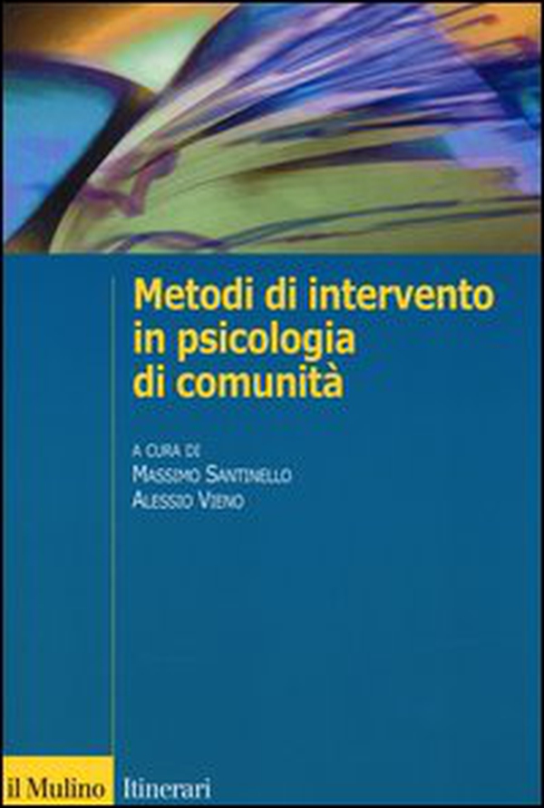 Metodi di intervento in psicologia di comunità - Librerie.coop Metodi di intervento in psicologia di comunità - Librerie.coop