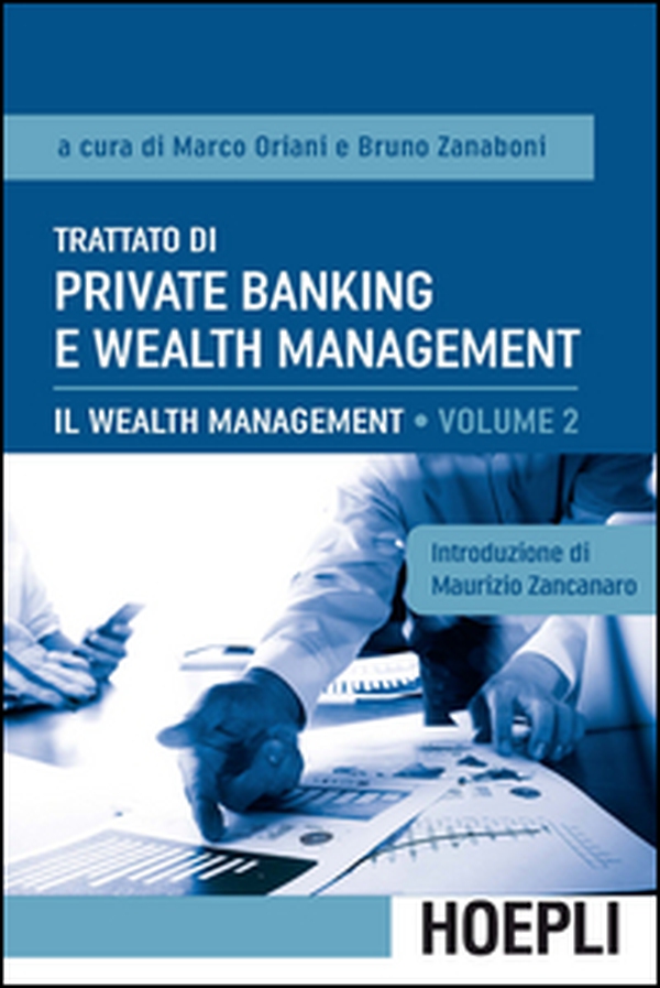 Trattato di private banking e wealth management - Vol. 2 - Librerie.coop Trattato di private banking e wealth management - Vol. 2 - Librerie.coop