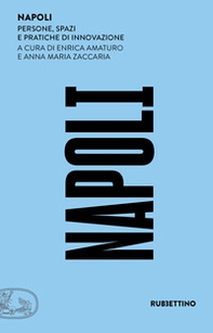 Napoli. Persone, spazi e pratiche di innovazione - Librerie.coop