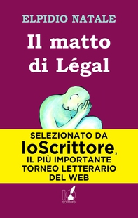 Il matto di Légal - Librerie.coop Il matto di Légal - Librerie.coop