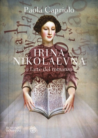 Irina Nikolaevna o l'arte del romanzo - Librerie.coop Irina Nikolaevna o l'arte del romanzo - Librerie.coop