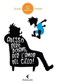 Adesso però dormi, per l'amor del cielo! - Librerie.coop Adesso però dormi, per l'amor del cielo! - Librerie.coop