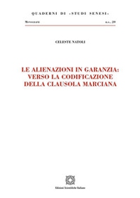 Le alienazioni in garanzia: verso la codificazione della clausola marciana - Librerie.coop