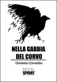 Nella gabbia del corvo - Librerie.coop